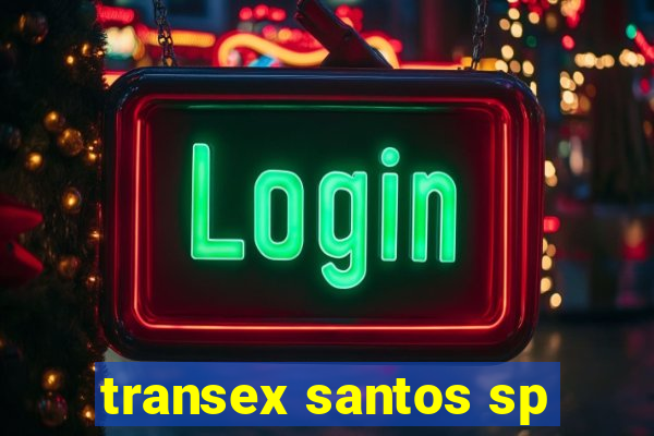 transex santos sp